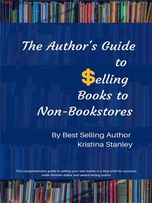 cover image of The Author's Guide to Selling Books to Non-Bookstores